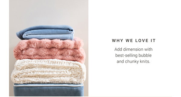 Why We Love It: Add dimension with best-selling bubble and chunky knits