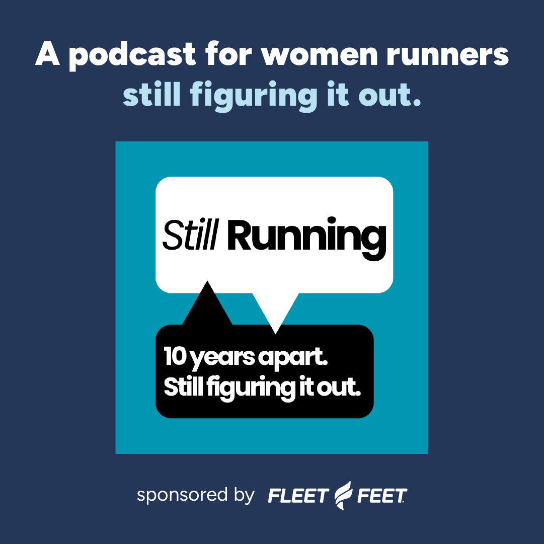 Still Running: A podcast for women runners still figuring it out.