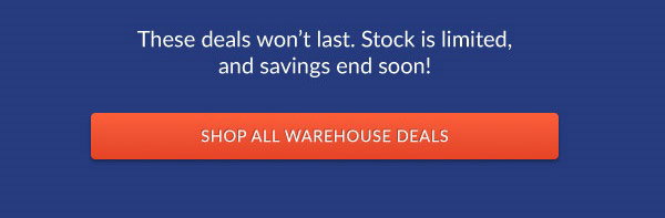 Shop All Warehouse Deals