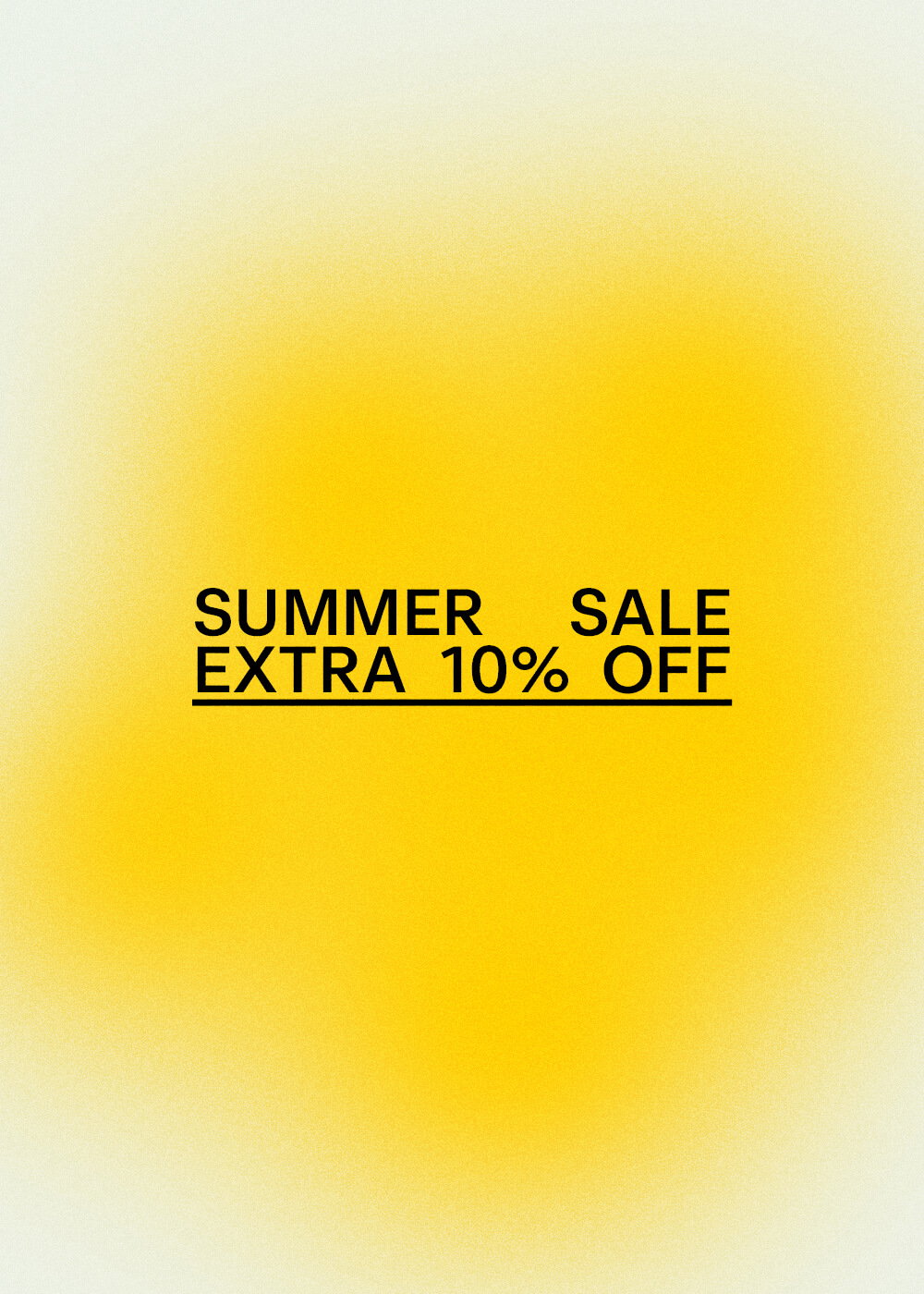 Summer Sale - Extra 10% Off