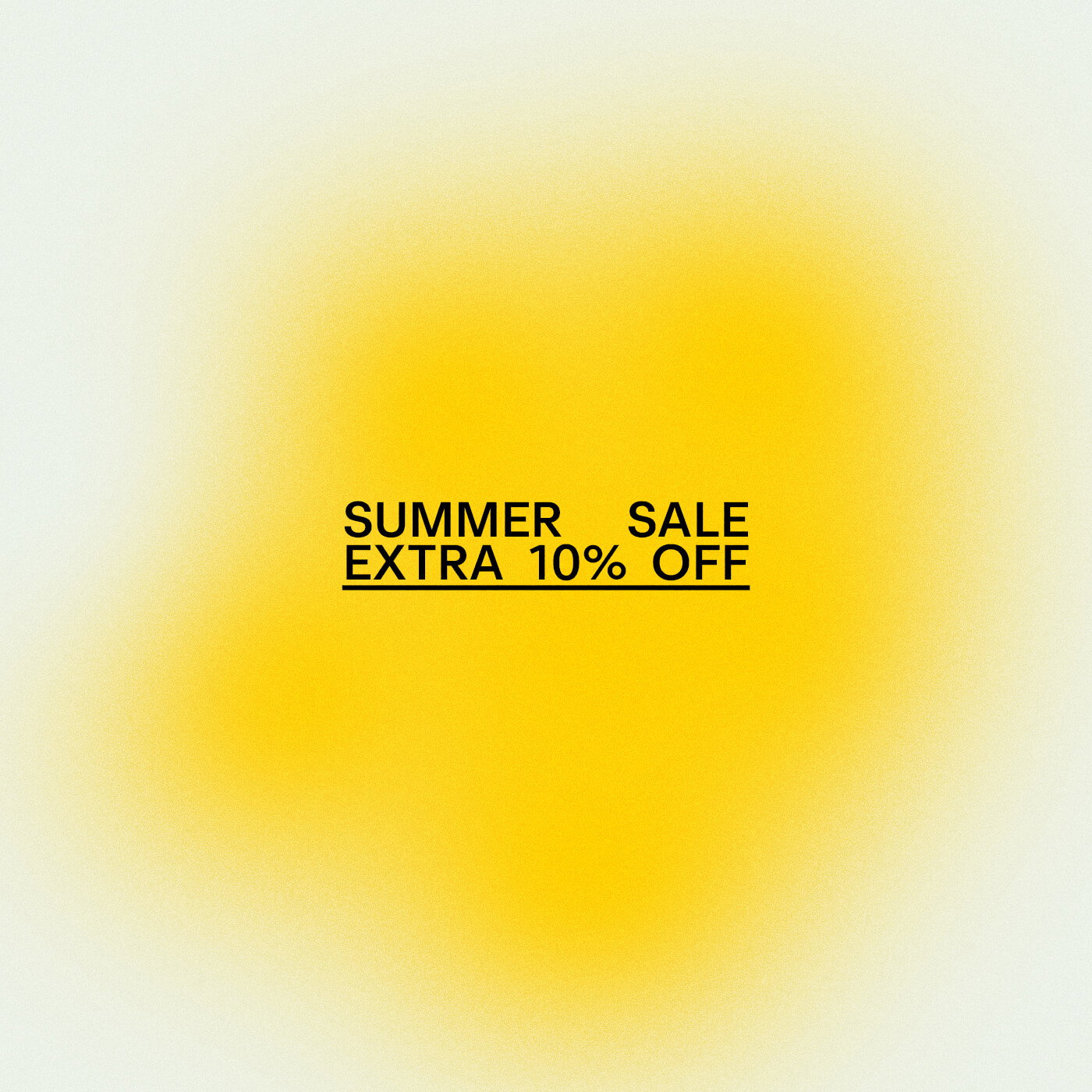 Summer Sale - Extra 10% Off