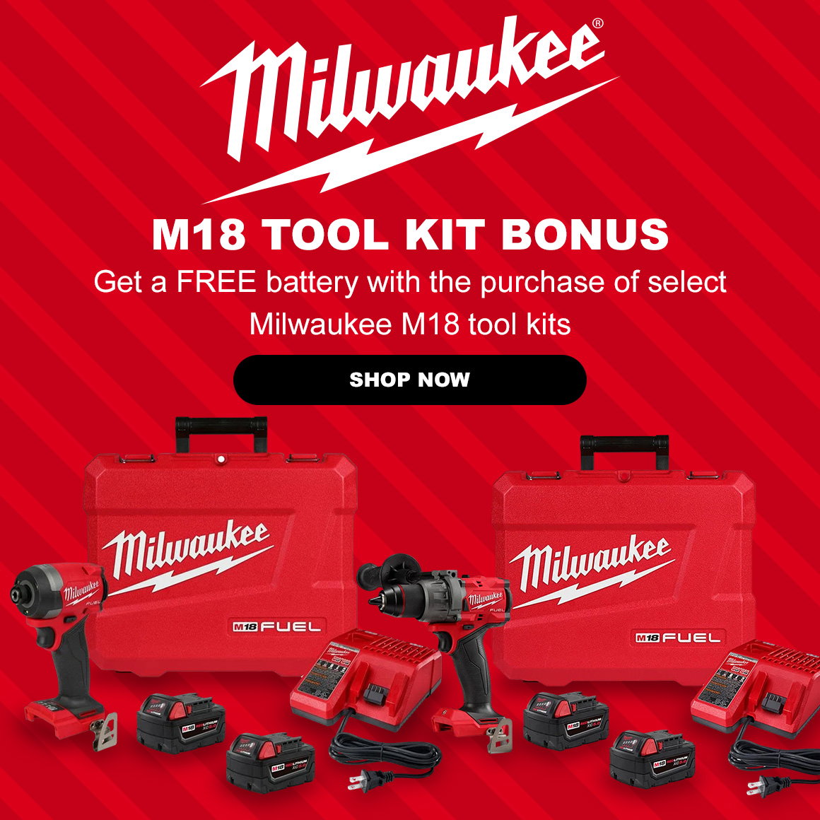 Milwaukee | M18 TOOL KIT BONUS | Get a FREE battery with the purchase of select Milwaukee M18 tool kits | Shop Now