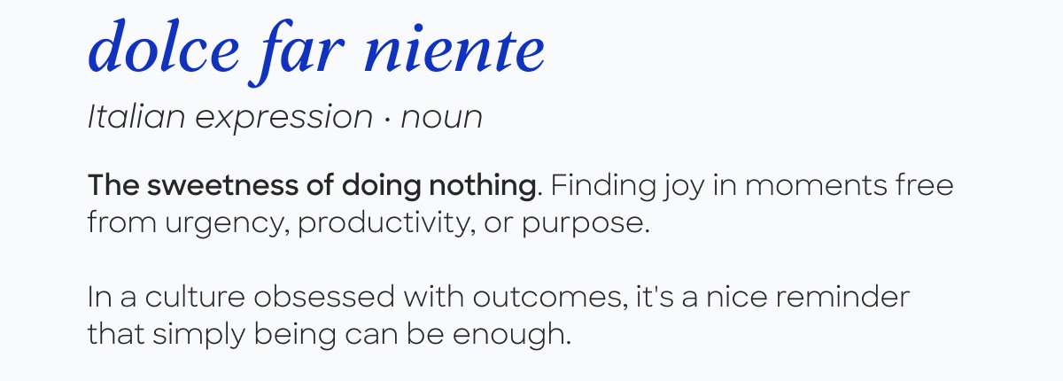sweetness of doing nothing