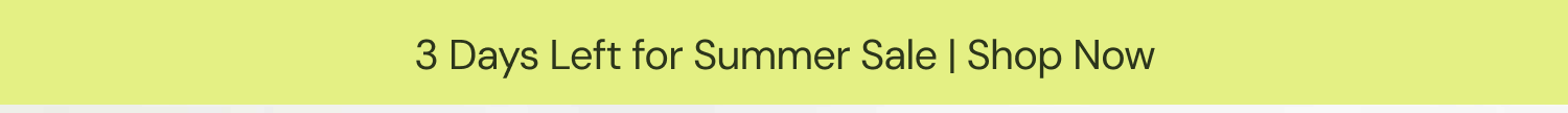 Only 23Days Left For Out Summer Sale