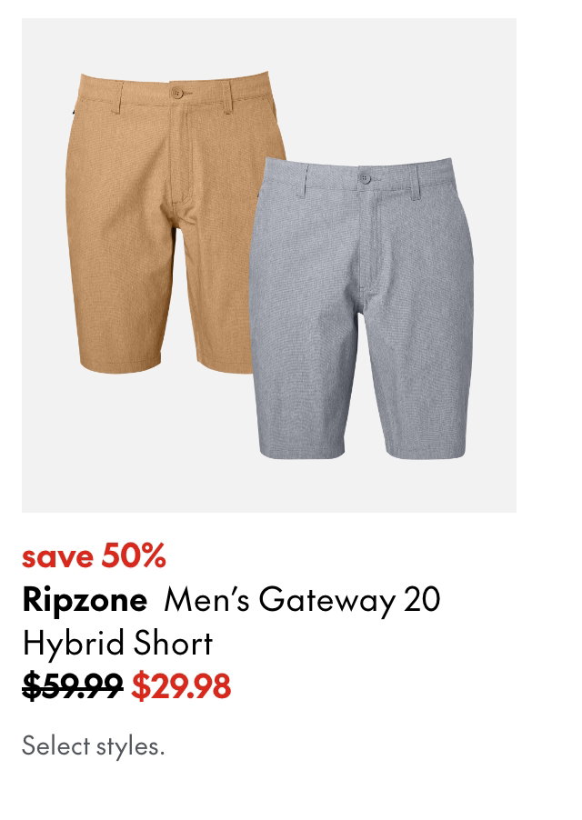 Ripzone Men's Gateway 20 Hybrid Short
save 50%
59.99 (Strikethrough)
29.98
Select styles.