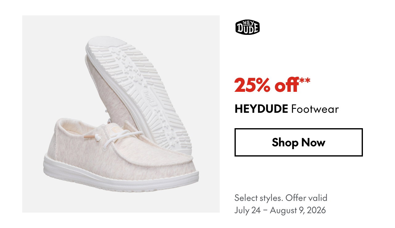 HEYDUDE Footwear
July 24 - August 9, 2026
25% off
Our ticket price. Select styles.