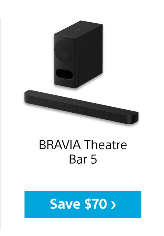 Bravia Theater Bar 5 | Save $70