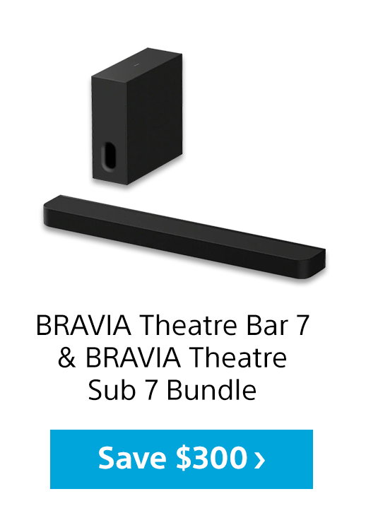 Bravia Theater Bar 7 & Bravia Theater Sub 7 Bundle | Save $300