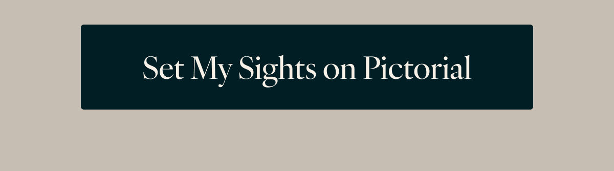 Set My Sights on Pictorial