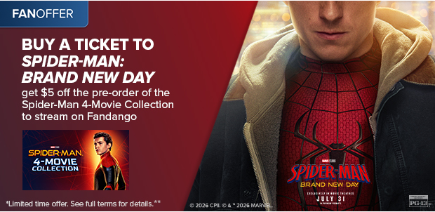 BUY A TICKET TO SPIDER-MAN: BRAND NEW DAY GET $5 OFF THE PRE-ORDER OF THE SPIDER-MAN 4-MOVIE COLLECTION**