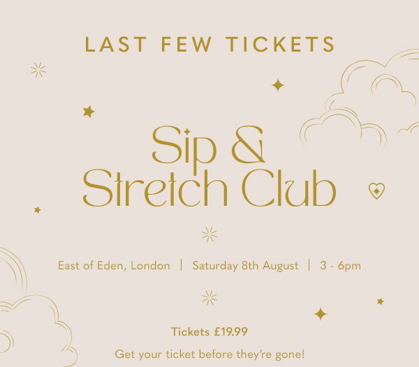 Last Few Tickets - Sip & Stretch Club - Walthamstow, London | Saturday 8 August | 3-6pm | £19.99