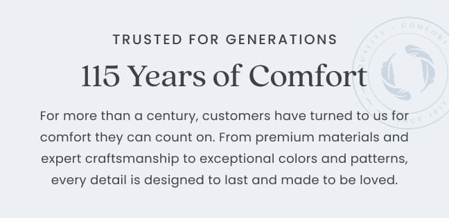 We're all about comfort, quality and connection