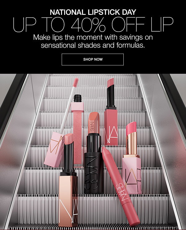 Happy National Lipstick Day. Make lips the moment with up to 40% off sensational shades and formulas.