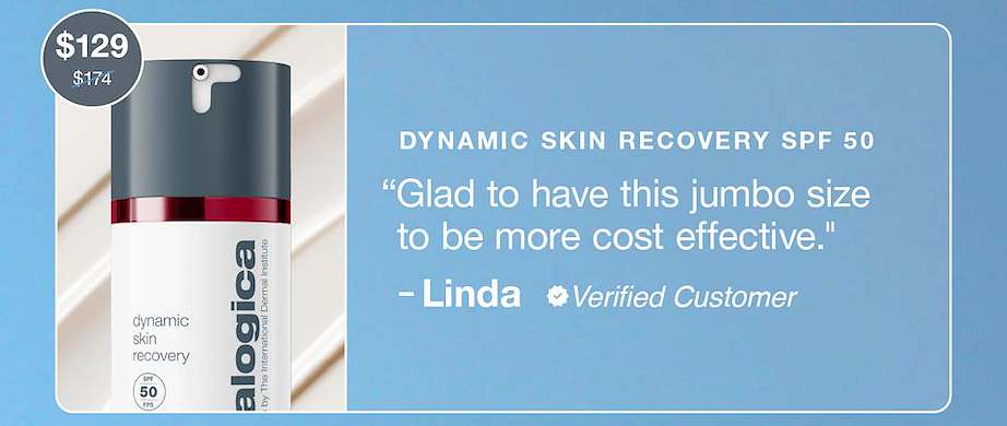 dynamic skin recovery spf 50 ​  "Glad to have this jumbo size to be more cost effective."​  – Linda, verified buyer ​  $129 $174