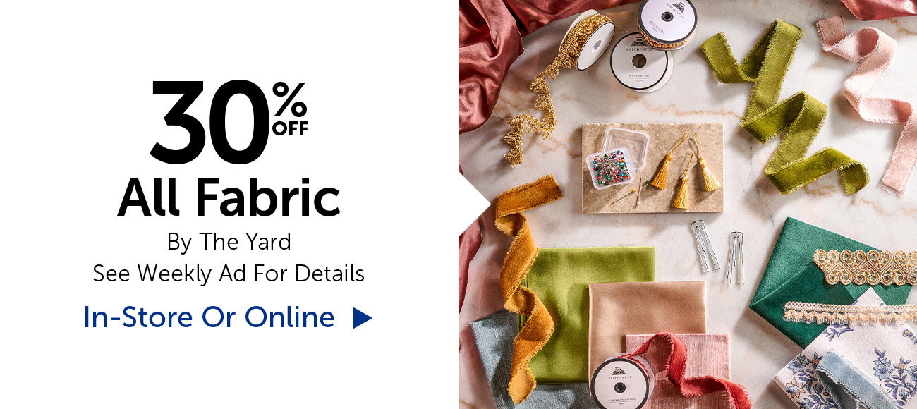 30% Off All Fabric - By The Yard