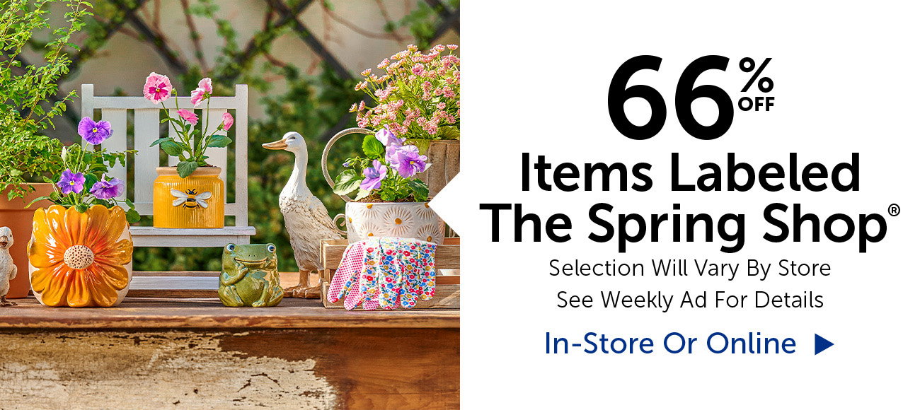 50% Off Items Labeled Spring Shop® - Selection Will Vary By Store