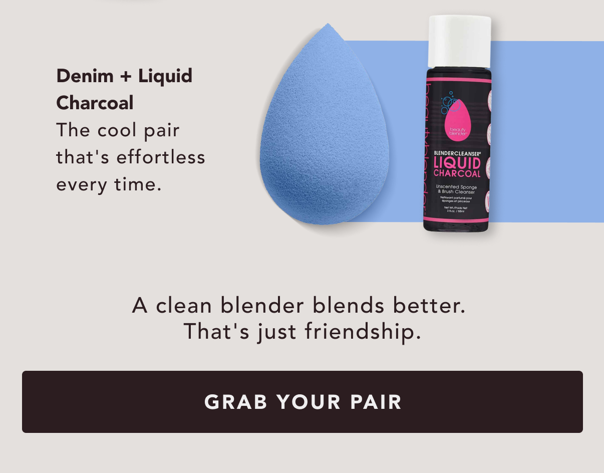The perfect match: Denim + Liquid Charcoal. Grab your pair.