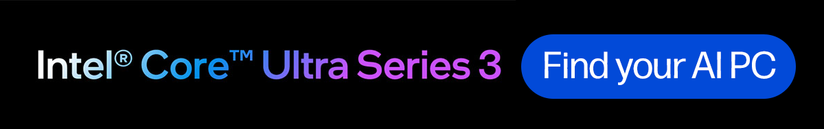 Intel® Core™ Ultra Series 3 | Find your AI PC