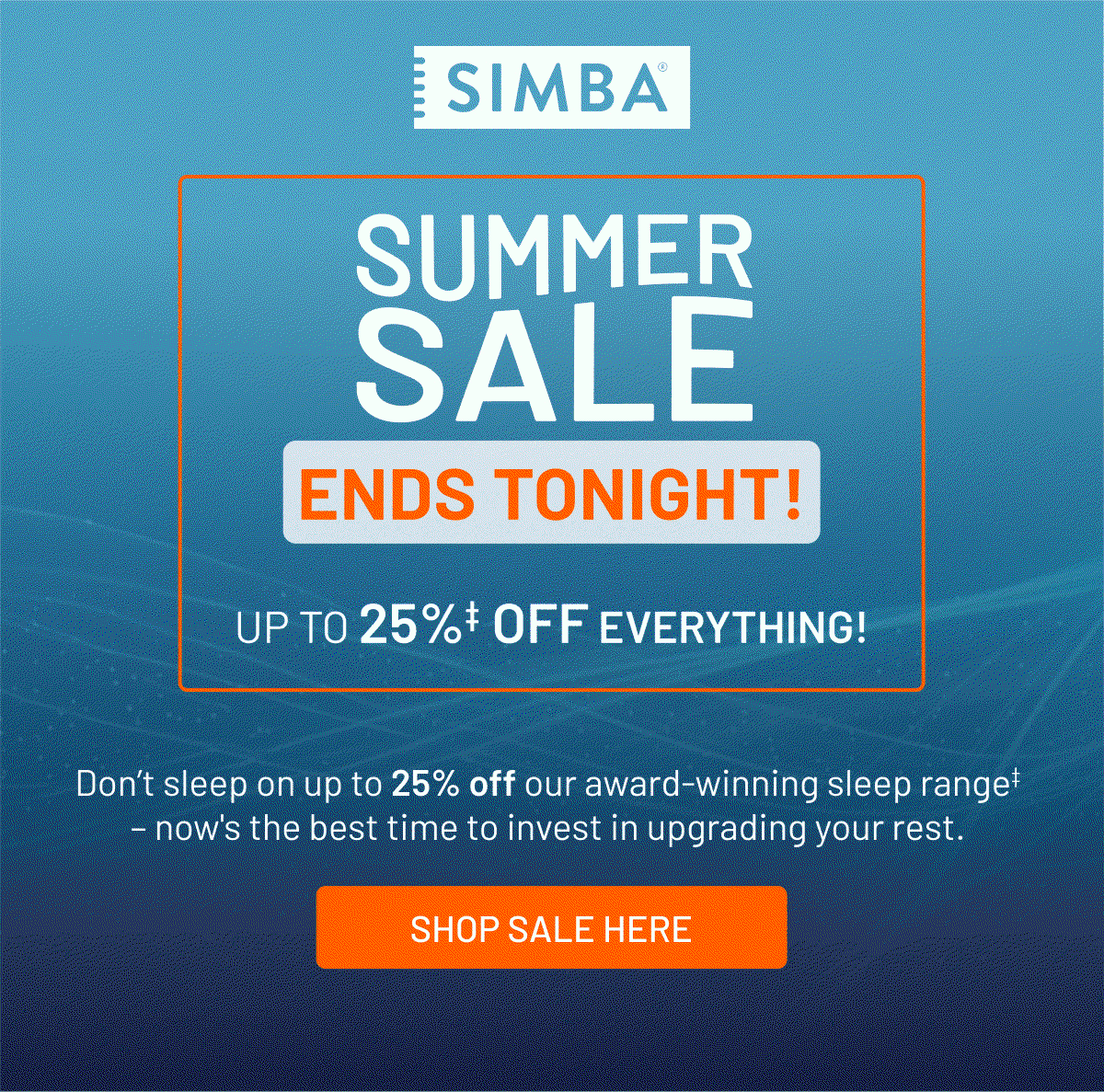 Summer Sale Up to 25% off Ends Tonight