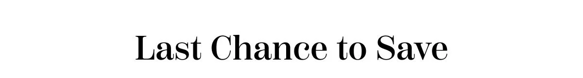 Last Chance To Save