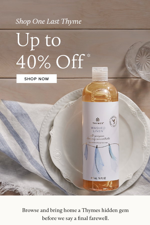 One Last Thyme Now Up to 40% Off 