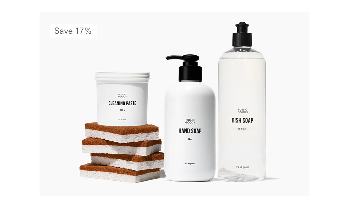 Save 17%  PUBLIC GOODS CLEANING PASTE 500 g it's all good  PUBLIC GOODS HAND SOAP 12oz it's all good