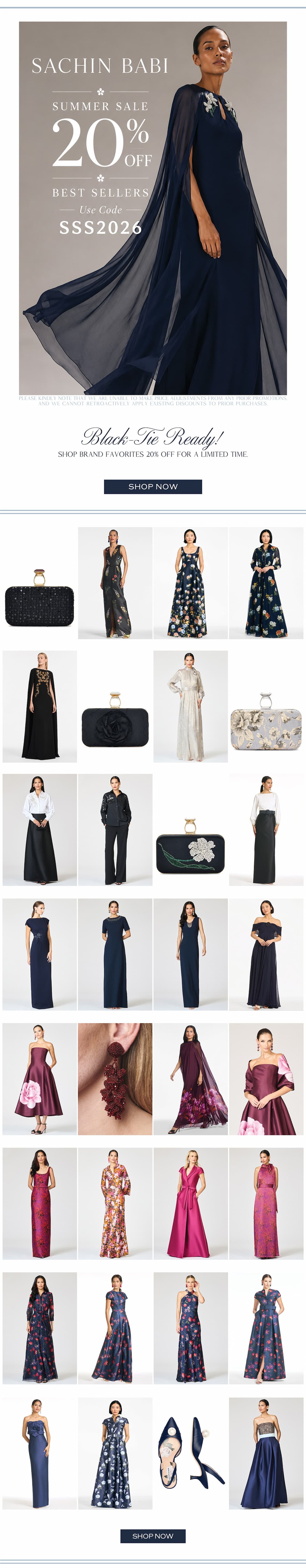 Black tie ready, shop brand favorites 20% Off for a limited time. shop our sale now, gowns dresses shoes bags and accessories!