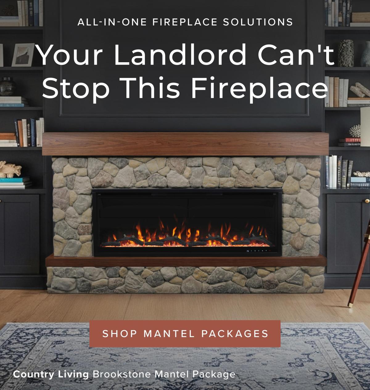 Your Landlord Can't Stop this Fireplace