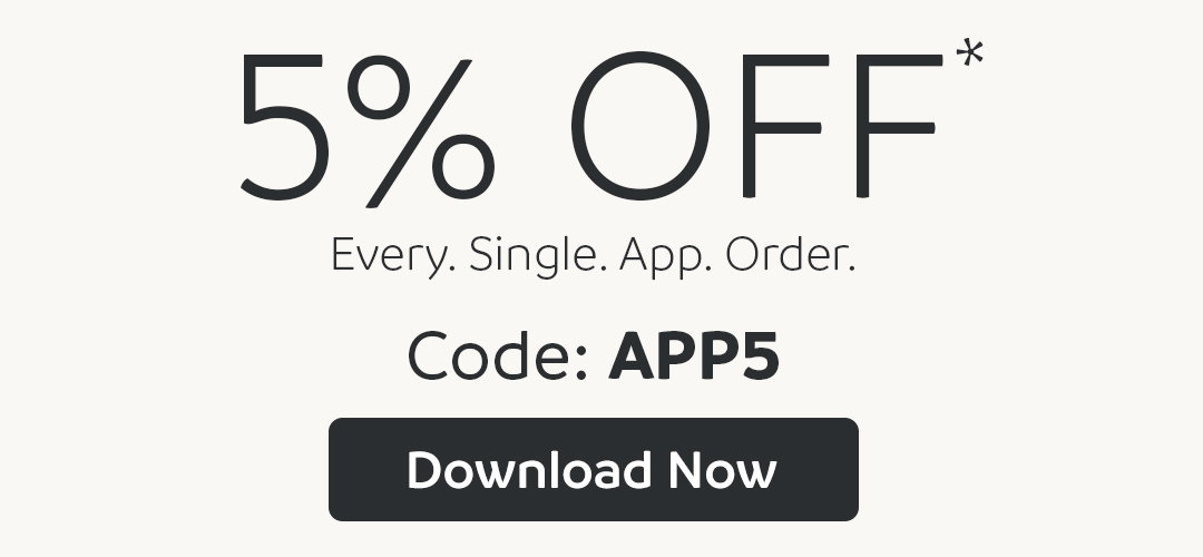 5% OFF* Every. Single. App. Order. | Code: APP5 | Download Now