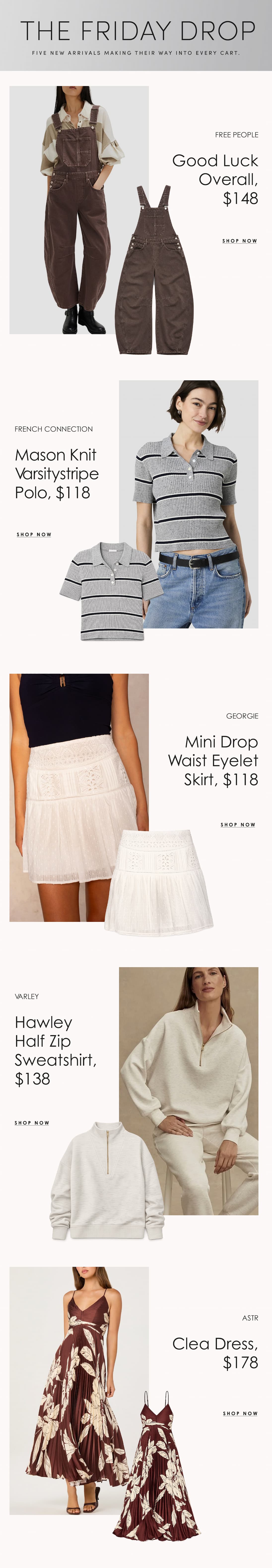 “The Friday Drop” fashion email featuring five new arrivals: brown Free People overalls, a striped French Connection knit polo, a white Georgie eyelet mini skirt, a cream Varley half-zip sweatshirt, and a burgundy floral ASTR maxi dress, shown on models alongside product images and prices.
