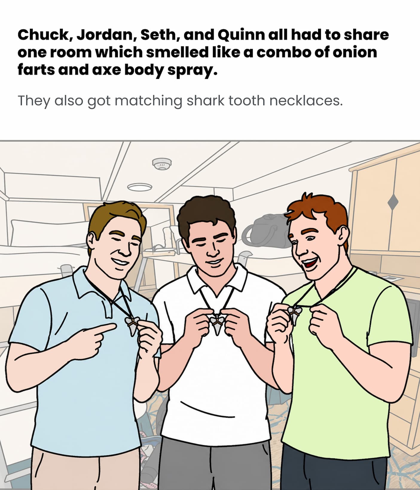 They all got matching shark tooth necklaces
