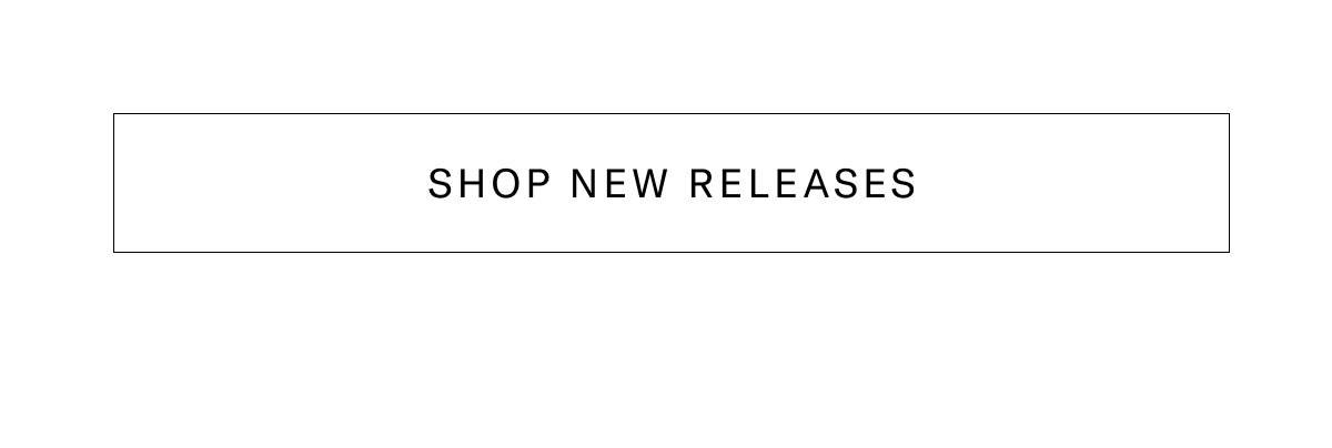 Click Here To Shop New Releases.