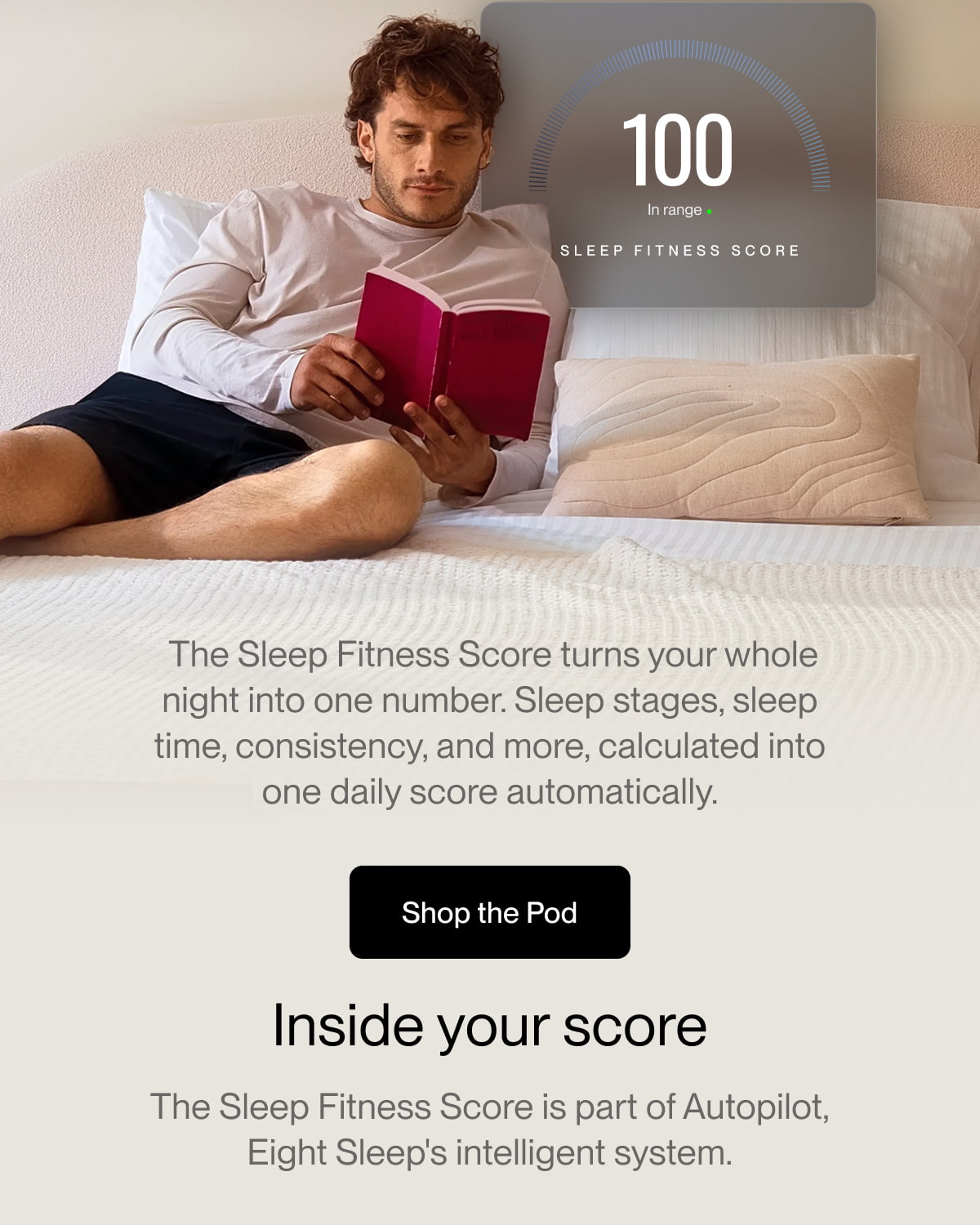  The Sleep Fitness Score turns your whole night into one number. Sleep stages, sleep time, consistency, and more, calculated into one daily score automatically.