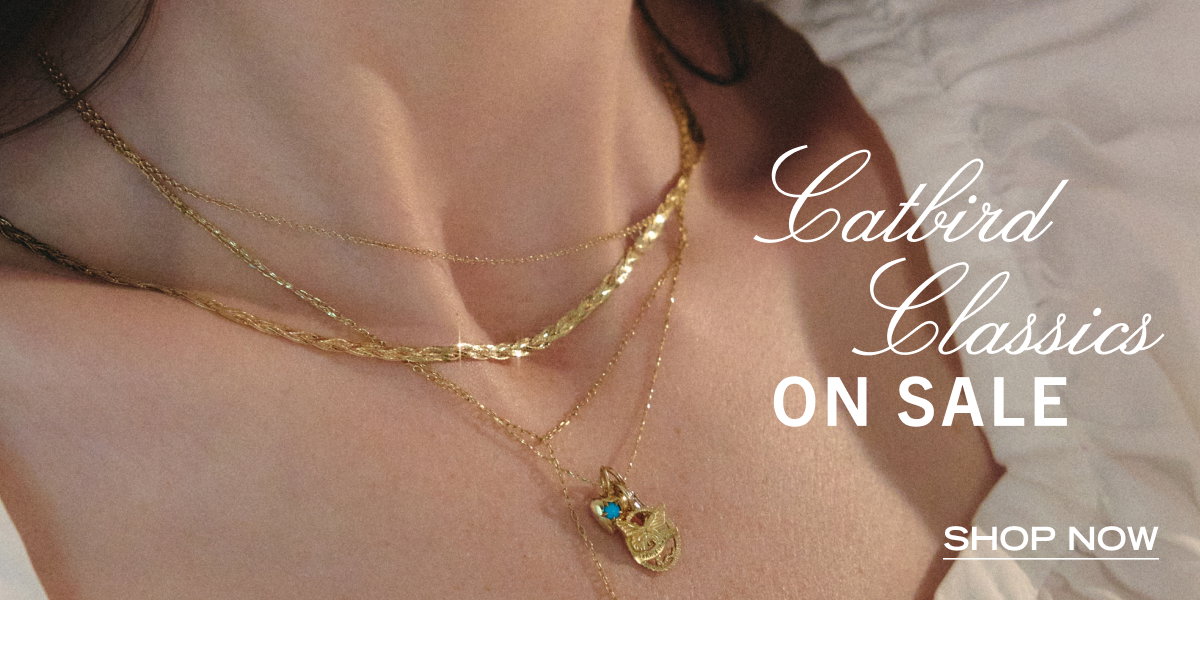 Catbird Classics On Sale