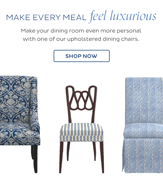 Make every meal feel luxurious - Make your dining room even more personal with one of our upholstered dining chairs. - Shop Now