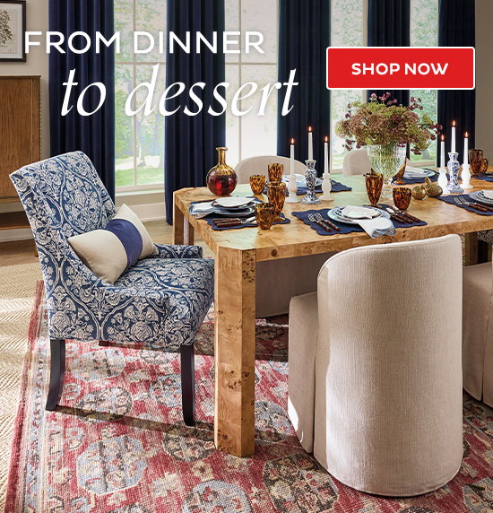 From dinner to dessert - Shop Now
