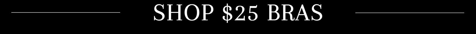 Shop $25 Bras