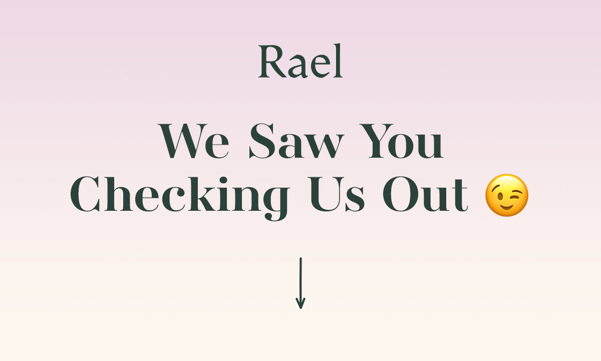 We Saw You Checking Us Out