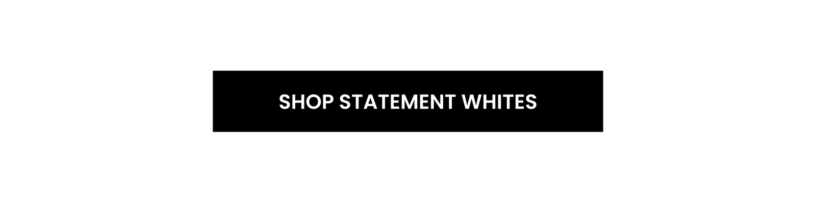 [Shop Statement Whites]