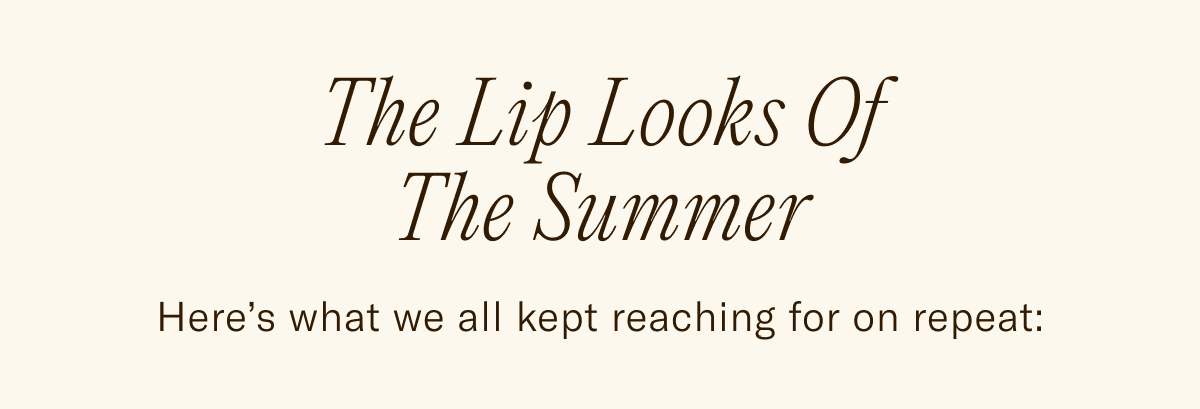 The Lip Looks Of the Summer.