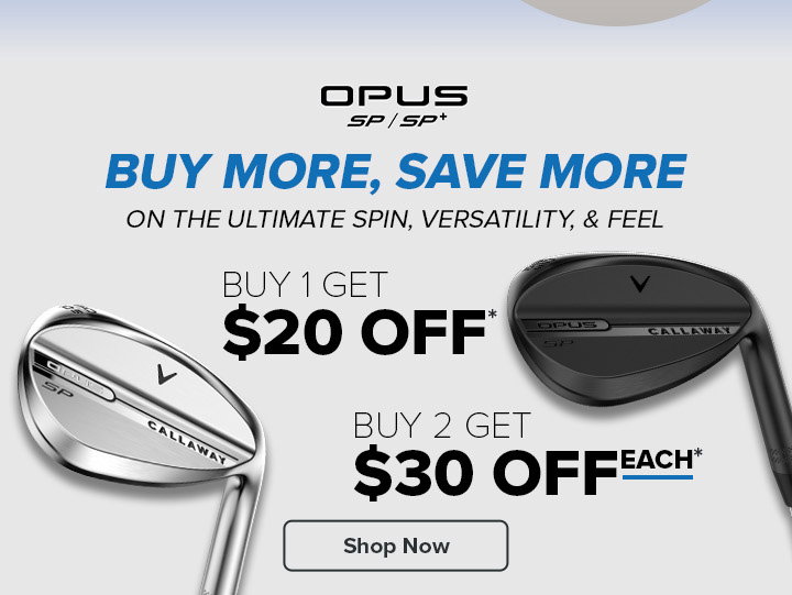 Callaway OPUS SP / SP+ Wedge Promo