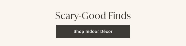 Scary-Good Finds: Shop Indoor Decor