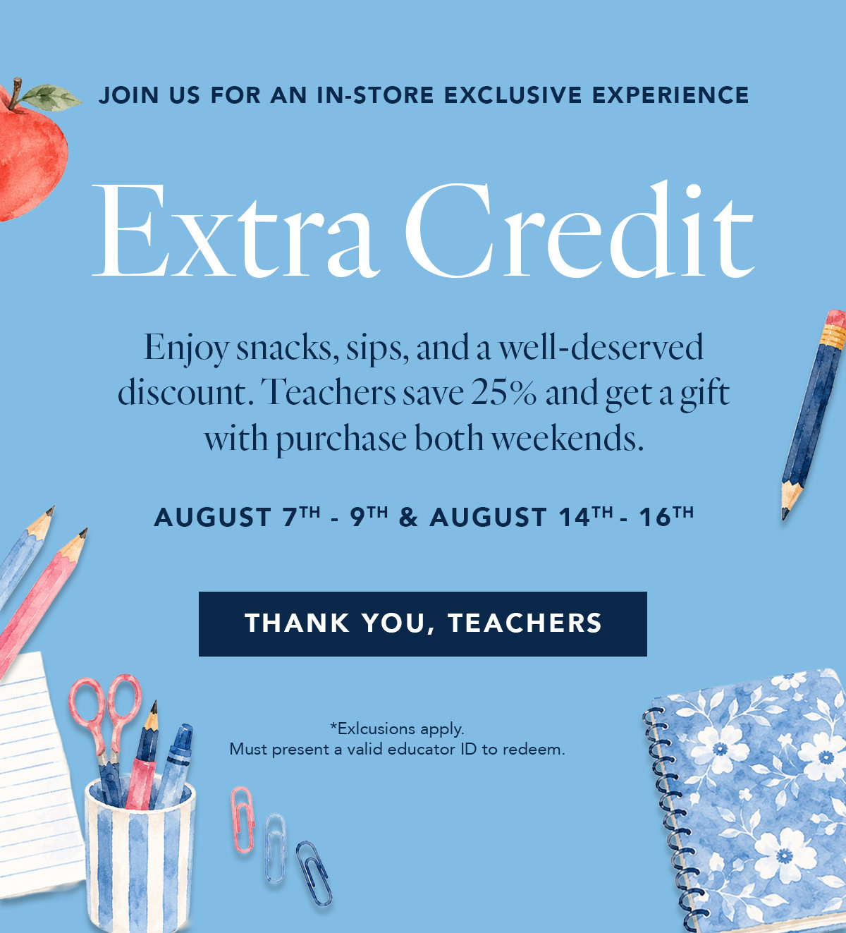 JOIN US FOR AN IN-STORE EXCLUSIVE EXPERIENCE
