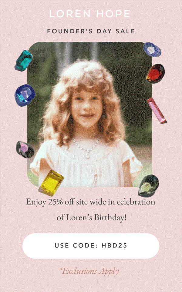 Founder's Day Sale - 25% Off for Loren's Birthday - Use code HBD25