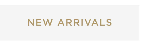 New Arrivals