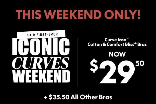 Curve Icon, Cotton, and Comfort Bliss Bras $29.50