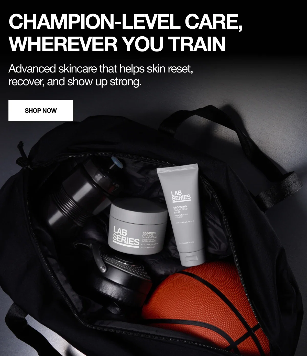 CHAMPION-LEVEL CARE, WHEREVER YOU TRAIN | Advanced skincare that helps skin reset, recover, and show up strong. | SHOP NOW