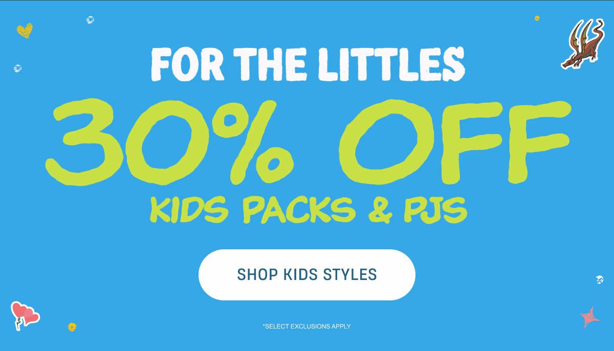 30% Off Kids Packs & PJs | Shop Kids Styles