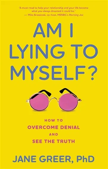 Am I Lying to Myself?, by Jane Greer PhD