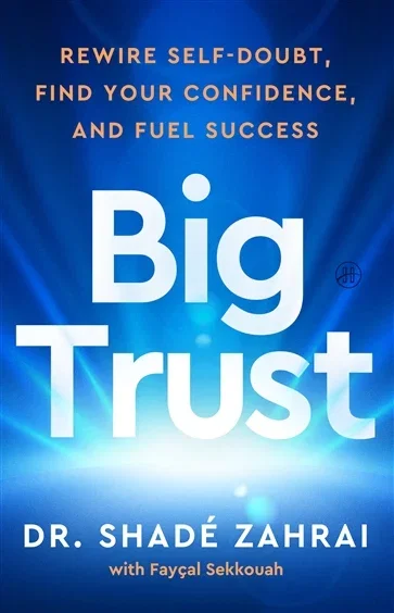Big Trust, by Shadé Zahrai